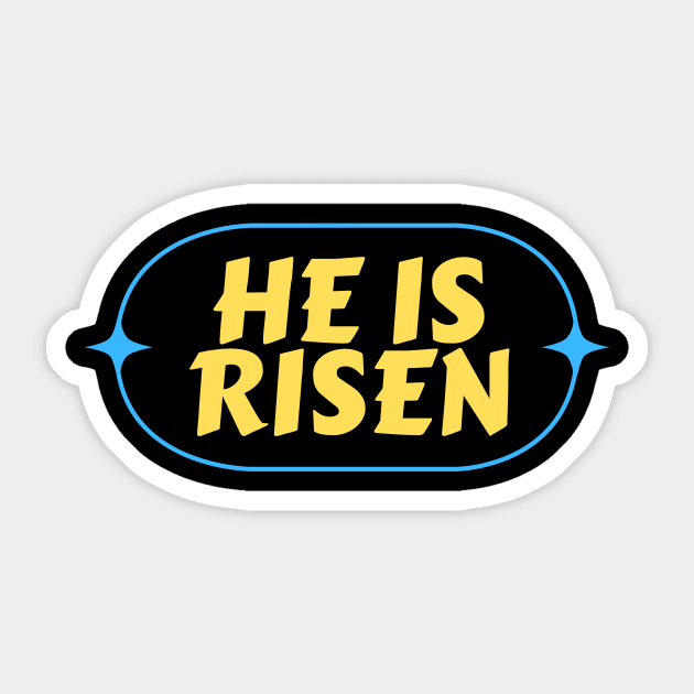 He Is Risen | Christian Saying Sticker by All Things Gospel